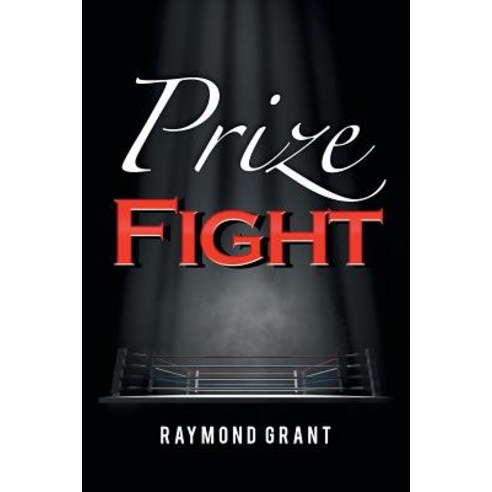 (영문도서) Prize Fight Paperback, Authorhouse, English, 9781728317731