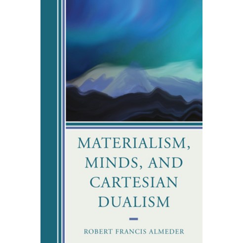 (영문도서) Materialism Minds and Cartesian Dualism Paperback, Hamilton ...