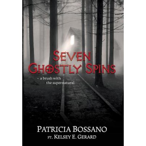 Seven Ghostly Spins: A Brush with the Supernatural Hardcover, Waterbearer Press