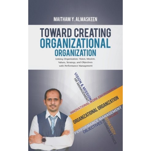 Toward Creating Organizational Organization Paperback, Austin Macauley