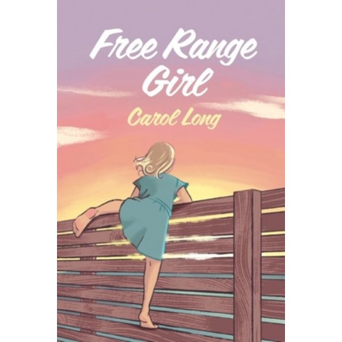 (영문도서) Free Range Girl Paperback, Independently Published, English, 9798802047941