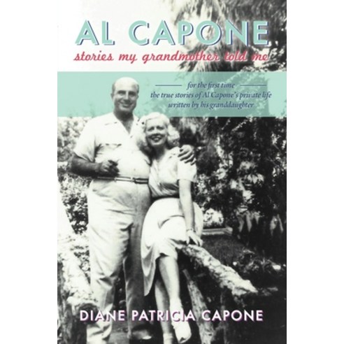 (영문도서) Al Capone: Stories My Grandmother Told Me Paperback, Troy Book Makers, English, 9781614685395