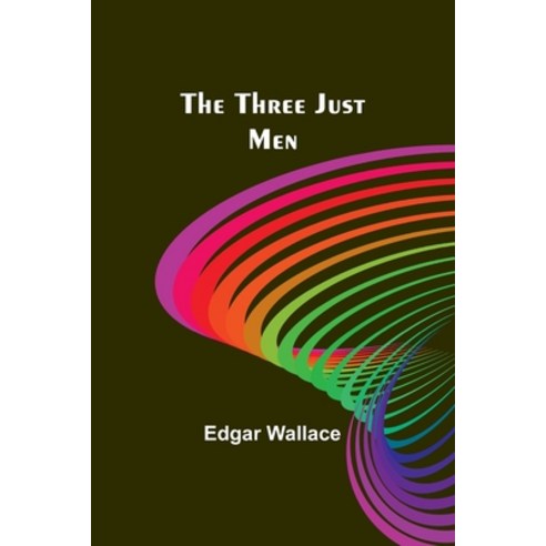 (영문도서) The Three Just Men Paperback, Alpha Edition, English, 9789357933452