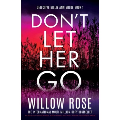 (영문도서) Don''t Let Her Go: An absolutely unputdownable heart-pounding and twisty mystery and suspense... Paperback, Bookouture, English, 9781837909179