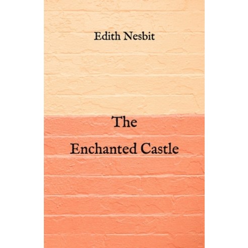 The Enchanted Castle Paperback, Independently Published, English, 9798734478509