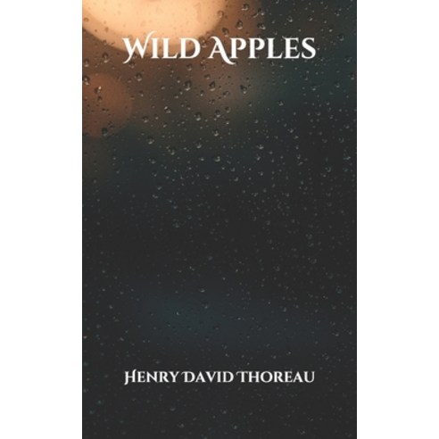Wild Apples Paperback, Independently Published, English, 9798709038301