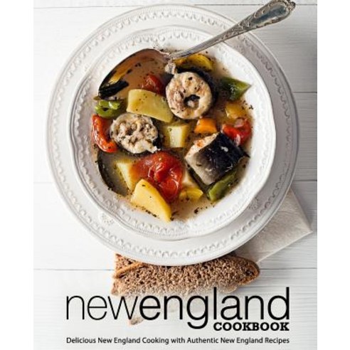 (영문도서) New England Cookbook: Delicious New England with Authentic New England Recipes Paperback, Createspace Independent Pub..., English, 9781723452079