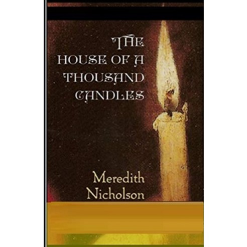 The House of a Thousand Candles Illustrated Paperback, Independently ...