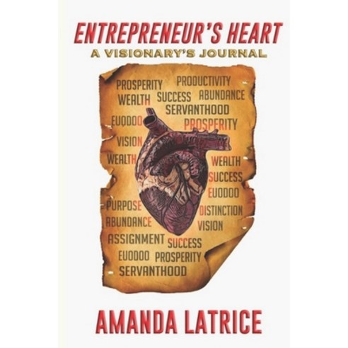 (영문도서) Entrepreneur''s Heart: A Visionary''s Journal Paperback, Independently Published, English, 9798510145274