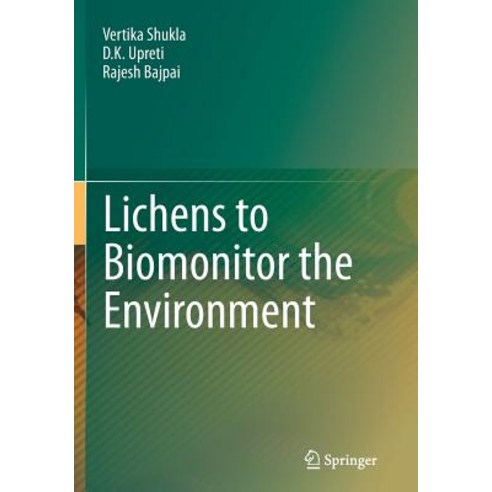 (영문도서) Lichens to Biomonitor the Environment Paperback, Springer, English, 9788132228875
