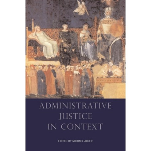 (영문도서) Administrative Justice in Context Paperback, Hart Publishing, English, 9781841139289