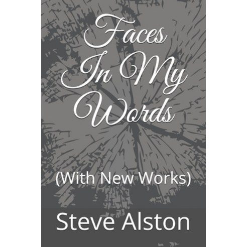 Faces In My Words: (With New Works) Paperback, Independently Published, English, 9798720951122