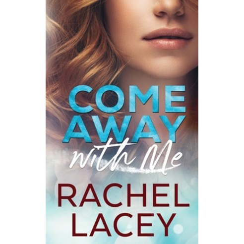 Come Away with Me Paperback, Rachel Lacey, English, 9781952992032