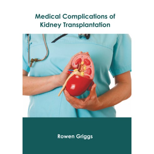 (영문도서) Medical Complications of Kidney Transplantation Hardcover, American Medical Publishers, English, 9798887402482