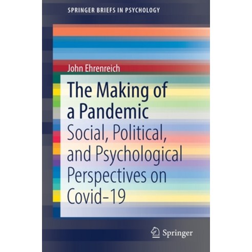 (영문도서) The Making of a Pandemic: Social Political and Psychological Perspectives on Covid-19 Paperback, Springer, English, 9783031049637