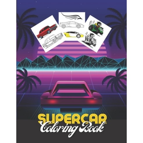 Supercar Coloring Book: Car coloring books for kids - A Collection of Amazing Sport and Supercar Des... Paperback, Independently Published, English, 9798598377789