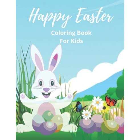Happy Easter Coloring Book for Kids: Happy Easter coloring book for kids ages 4-8 Paperback, Independently Published, English, 9798706523299