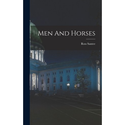 (영문도서) Men And Horses Hardcover, Legare Street Press, English, 9781016858847