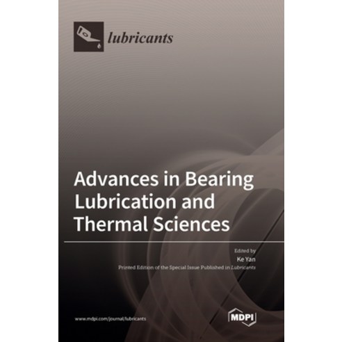 (영문도서) Advances in Bearing Lubrication and Thermal Sciences Hardcover, Mdpi AG