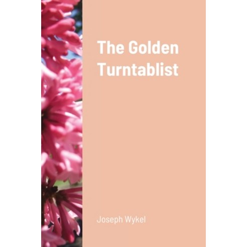 The Golden Turntablist Paperback, Lulu.com