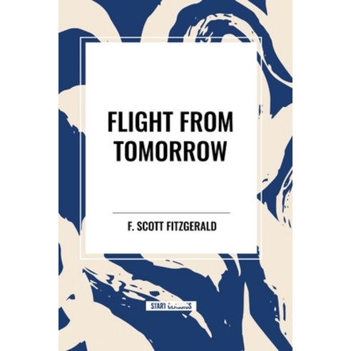 (영문도서) Flight From Tomorrow Paperback, Start Classics, English, 9798880904723