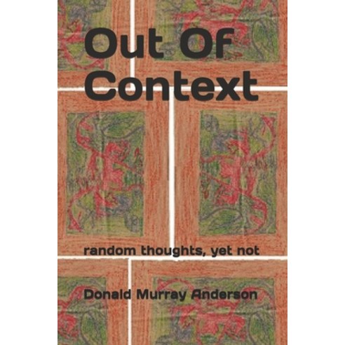 Out Of Context: random thoughts yet not Paperback, Mythbreaker, English, 9781989593141