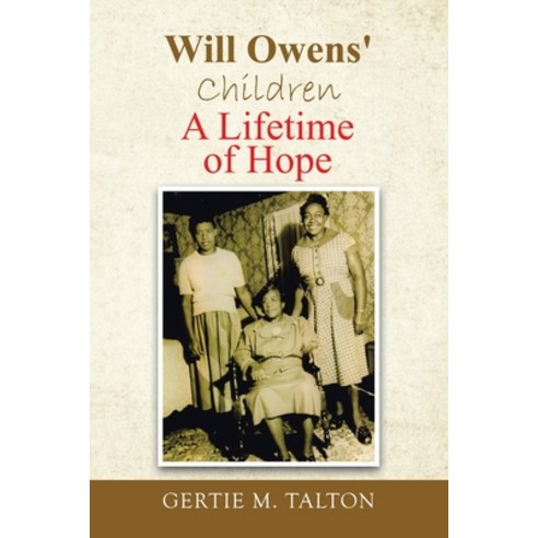 (영문도서) Will Owens'' Children: A Lifetime of Hope Paperback, Balboa Press, English, 9781982268046