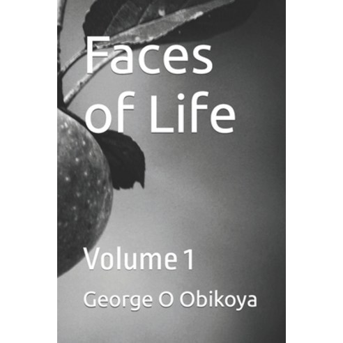 (영문도서) Faces of Life: Volume 1 Paperback, Independently Published, English, 9798861797634