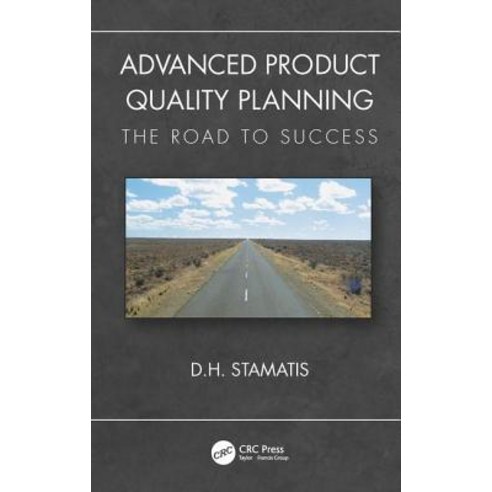 Advanced Product Quality Planning: The Road to Success Hardcover, CRC Press