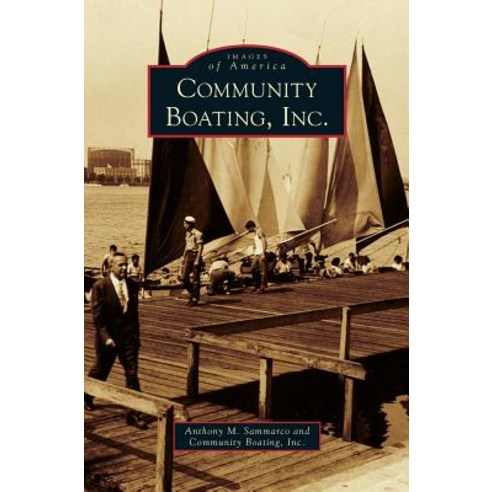 (영문도서) Community Boating Inc. Hardcover, Arcadia Publishing Library ..., English, 9781540236227