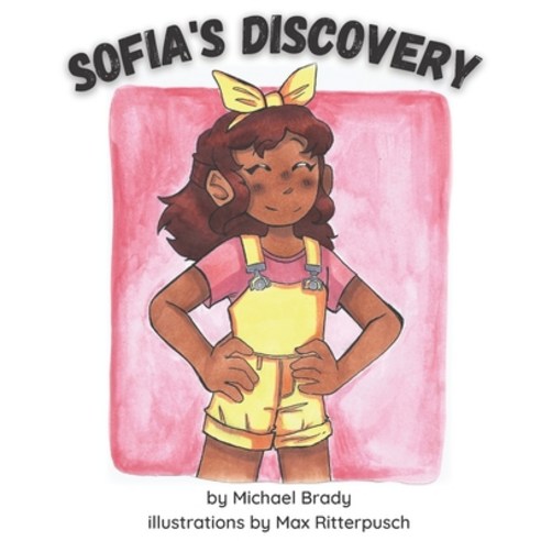 (영문도서) Sofia''s Discovery Paperback, Independently Published, English, 9798547843846