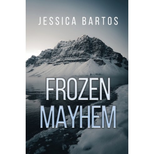 (영문도서) Frozen Mayhem Paperback, Dorrance Publishing Co., English, 9781636611891