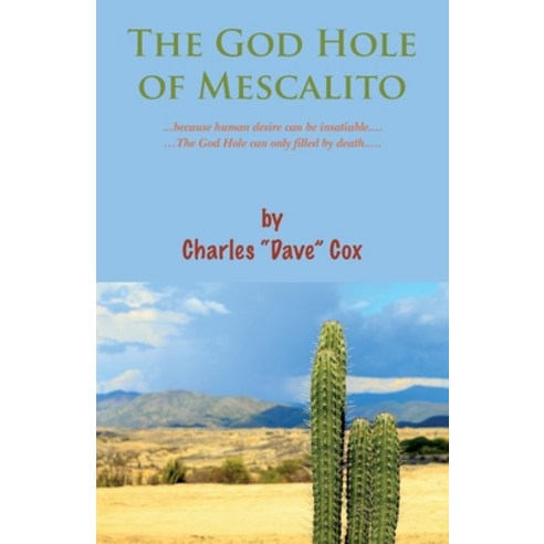 The God Hole of Mescalito Paperback, Independently Published, English, 9798721879319