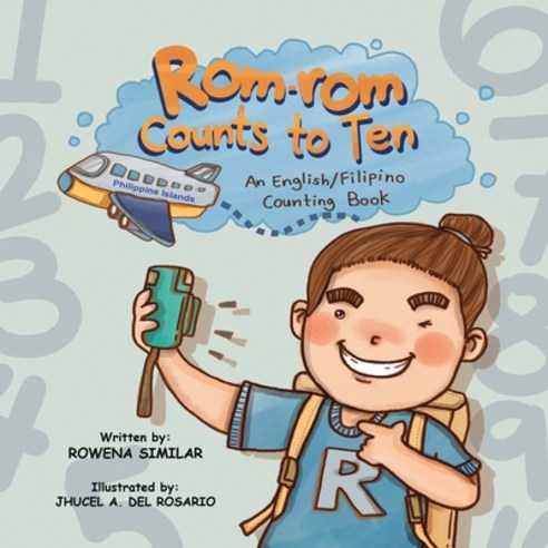 Rom-rom Counts to Ten: An English/Filipino Counting Book Paperback, Independently Published, English, 9798710871959