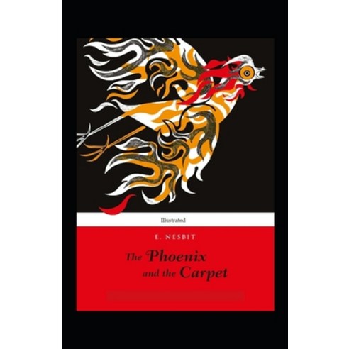 The Phoenix and the Carpet (Illustrated) Paperback, Independently Published, English, 9798727815090