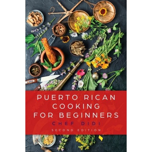 (영문도서) Puerto Rican Cooking for Beginners Paperback, Palmetto Publishing, English, 9798822902022