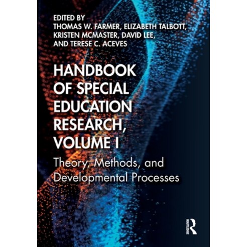 (영문도서) Handbook of Special Education Research Volume I: Theory Methods and Developmental Processes Paperback, Routledge, English, 9780367708849