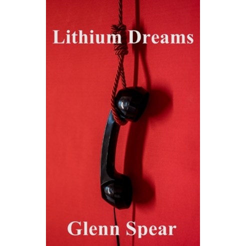 (영문도서) Lithium Dreams Paperback, Independently Published, English, 9798368006376