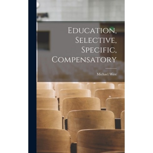 (영문도서) Education Selective Specific Compensatory Hardcover, Legare Street Press, English, 9781018942834