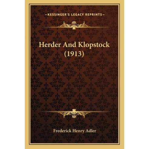 Herder And Klopstock (1913) Paperback, Kessinger Publishing