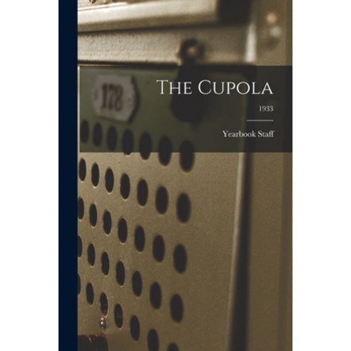 (영문도서) The Cupola; 1933 Paperback, Hassell Street Press, English, 9781013593758