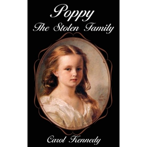 Poppy: The Stolen Family Paperback, Kennedy Literary