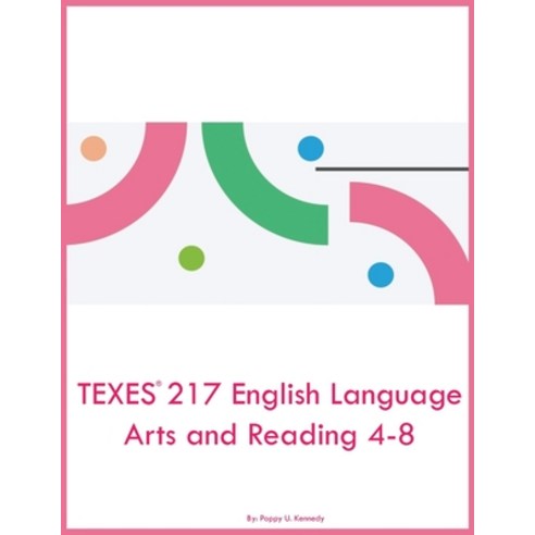 (영문도서) TEXES 217 English Language Arts and Reading 4-8 Paperback, English Language Arts Learning, 9798868908248