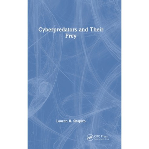 (영문도서) Cyberpredators and Their Prey Hardcover, CRC Press, English, 9780367551711