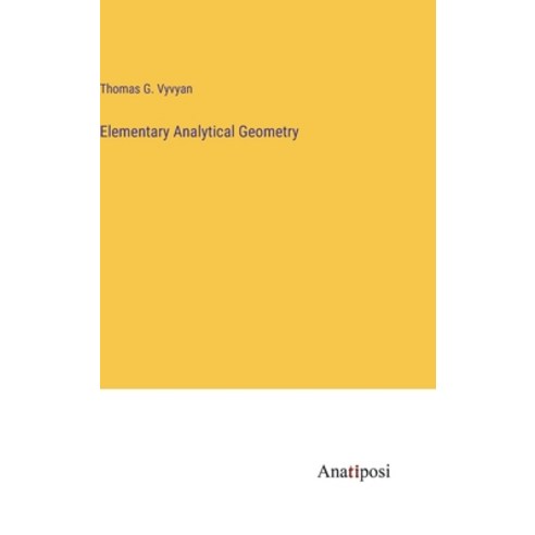 (영문도서) Elementary Analytical Geometry Hardcover, Anatiposi Verlag, English, 9783382826031