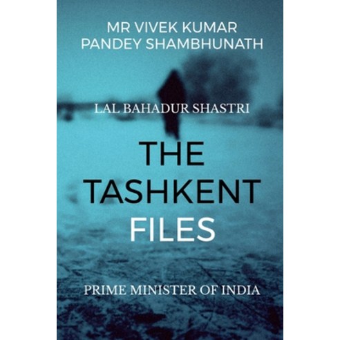(영문도서) The Tashkent Files: Lal Bahadur Shastri Paperback, Notion Press, English, 9781646784752