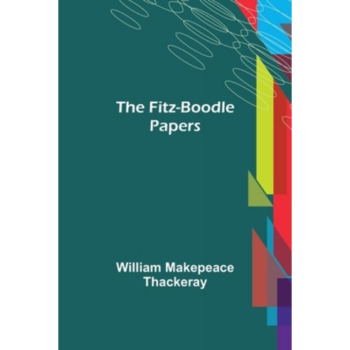 (영문도서) The Fitz-Boodle Papers Paperback, Alpha Edition, English, 9789356017580