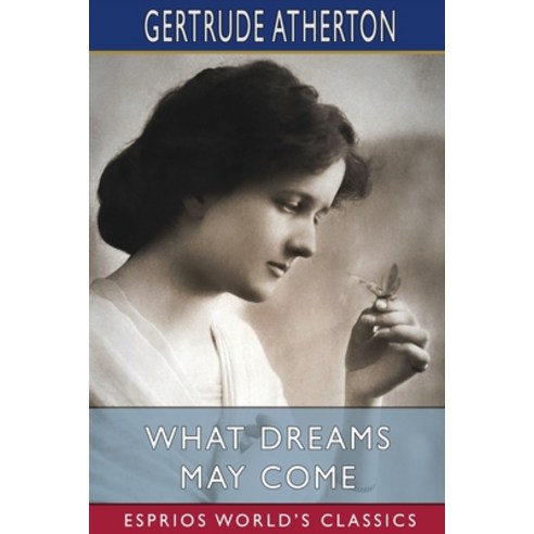 (영문도서) What Dreams May Come (Esprios Classics) Paperback, Blurb, English, 9798211561069