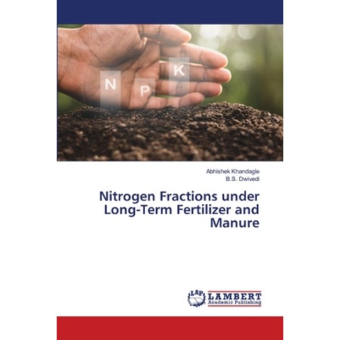 (영문도서) Nitrogen Fractions under Long-Term Fertilizer and Manure Paperback, LAP Lambert Academic Publis..., English, 9786203303025