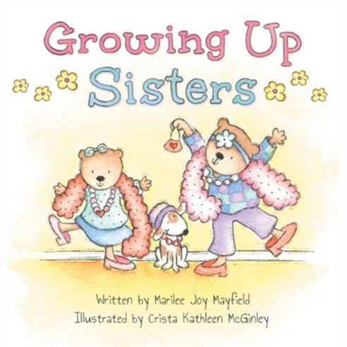 Growing Up Sisters Paperback, Puppy Dogs & Ice Cream Inc